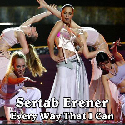 Every Way That I Can | Sertab Erener